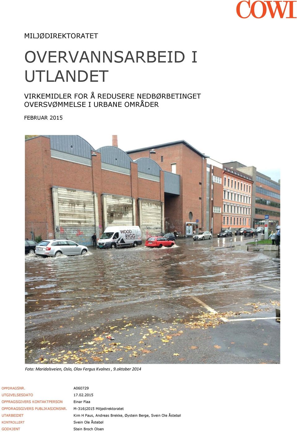 A060729 UTGIVELSESDATO 17.02.2015 OPPRAGSGIVERS KONTAKTPERSON Einar Flaa OPPDRAGSGIVERS PUBLIKASJONSNR.