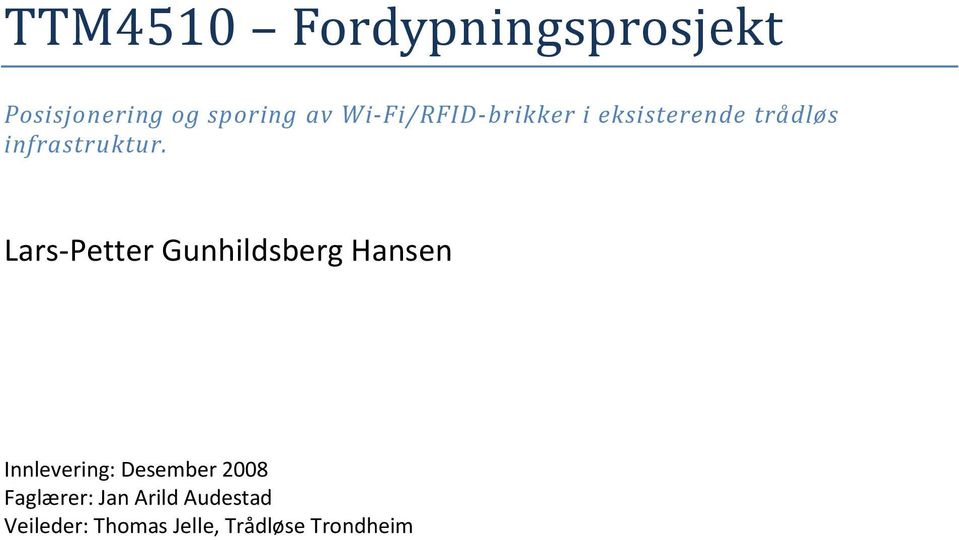 Lars-Petter Gunhildsberg Hansen Innlevering: Desember 2008