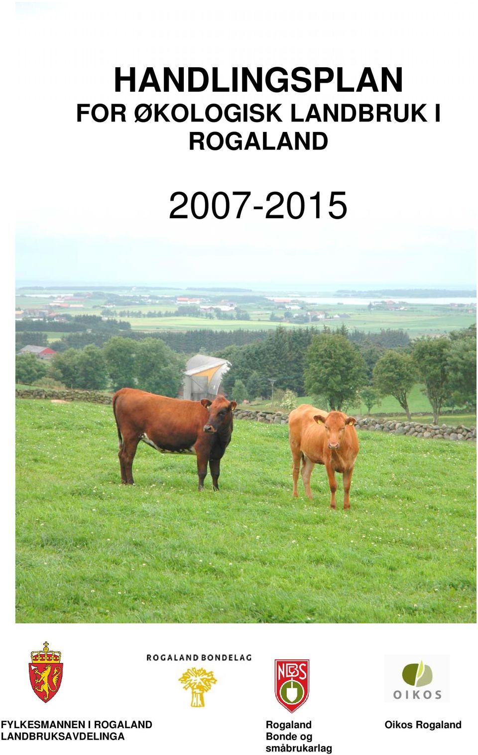 ROGALAND LANDBRUKSAVDELINGA Rogaland