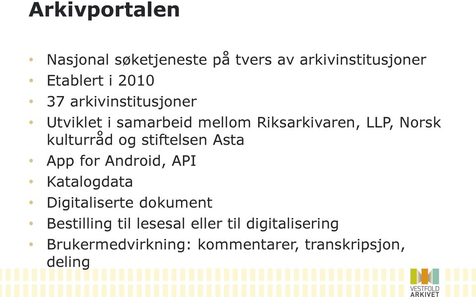 stiftelsen Asta App for Android, API Katalogdata Digitaliserte dokument Bestilling til