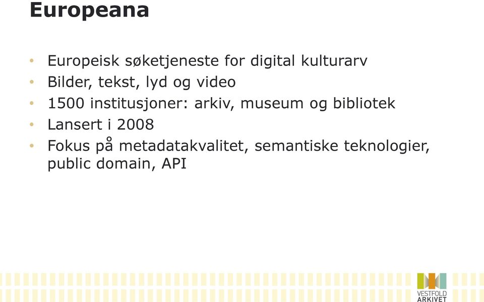 institusjoner: arkiv, museum og bibliotek Lansert i