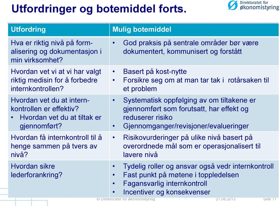 Hvordan få internkontroll til å henge sammen på tvers av nivå? Hvordan sikre lederforankring?