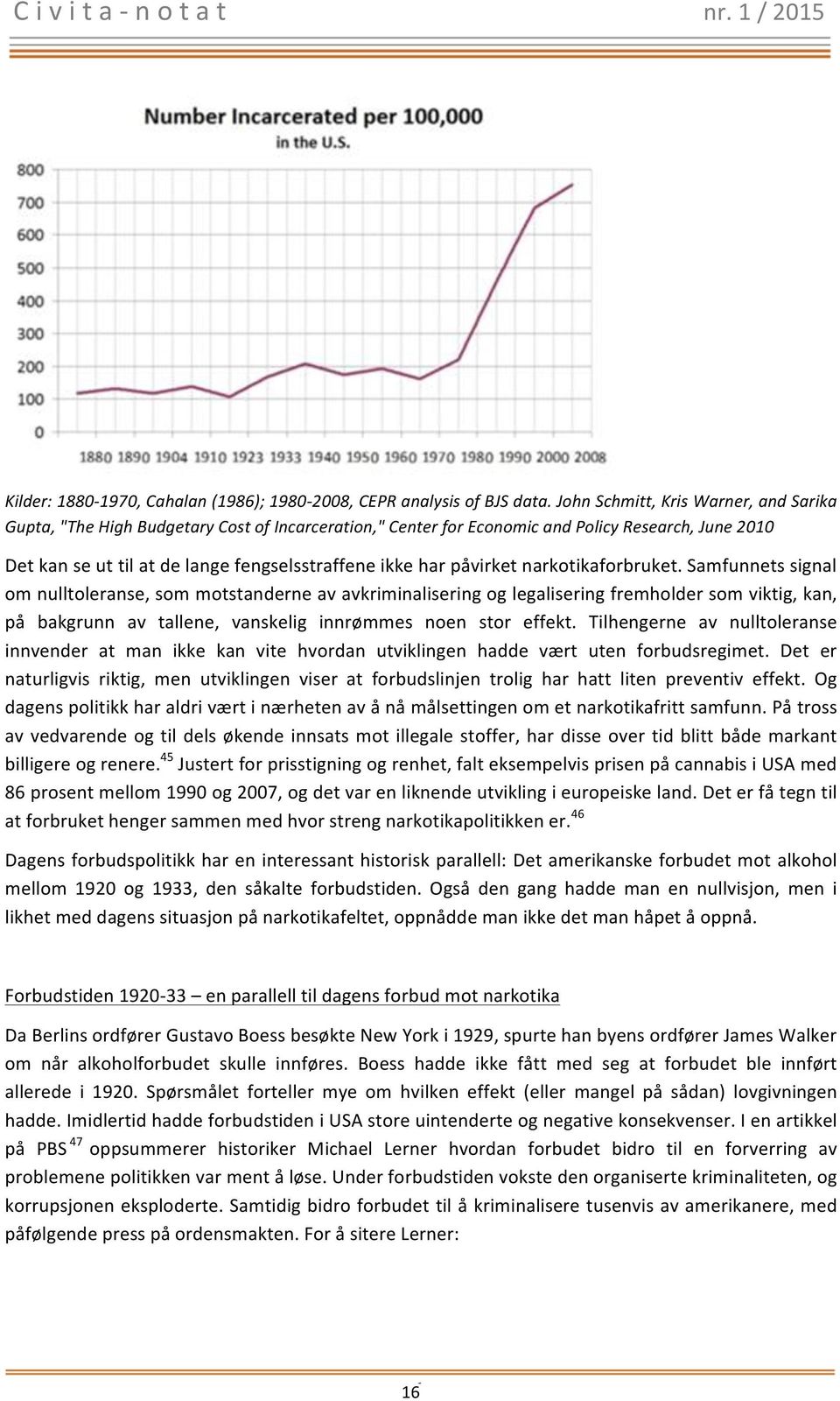 påvirket narkotikaforbruket.