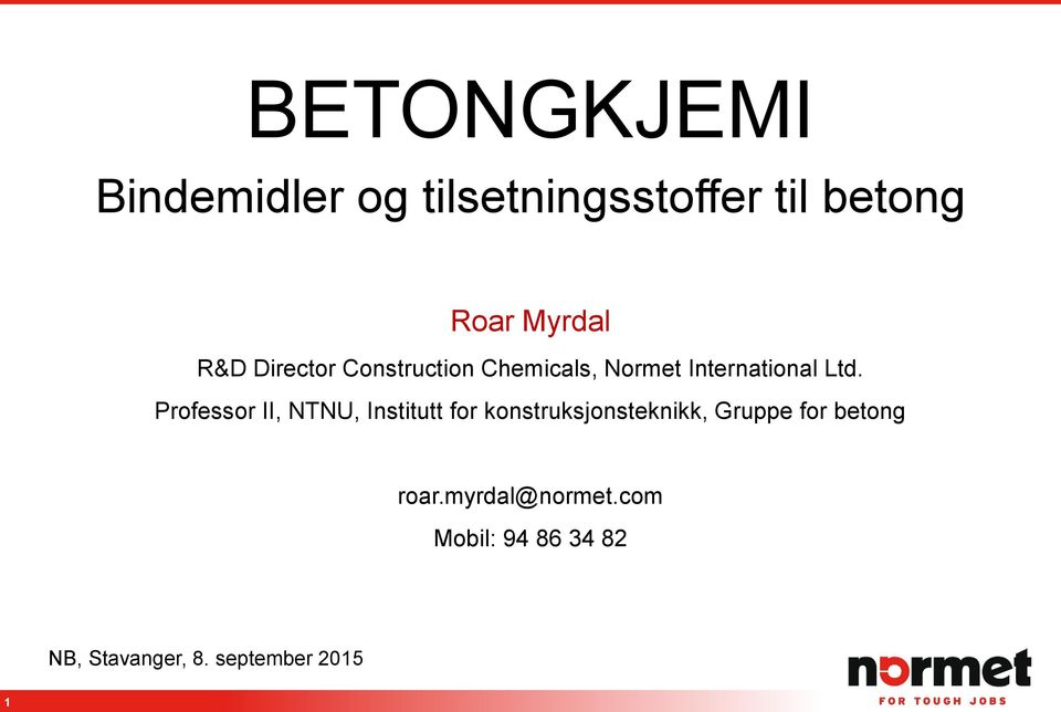 Professor II, NTNU, Institutt for konstruksjonsteknikk, Gruppe for