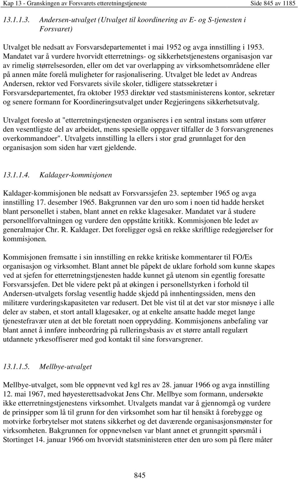 muligheter for rasjonalisering.