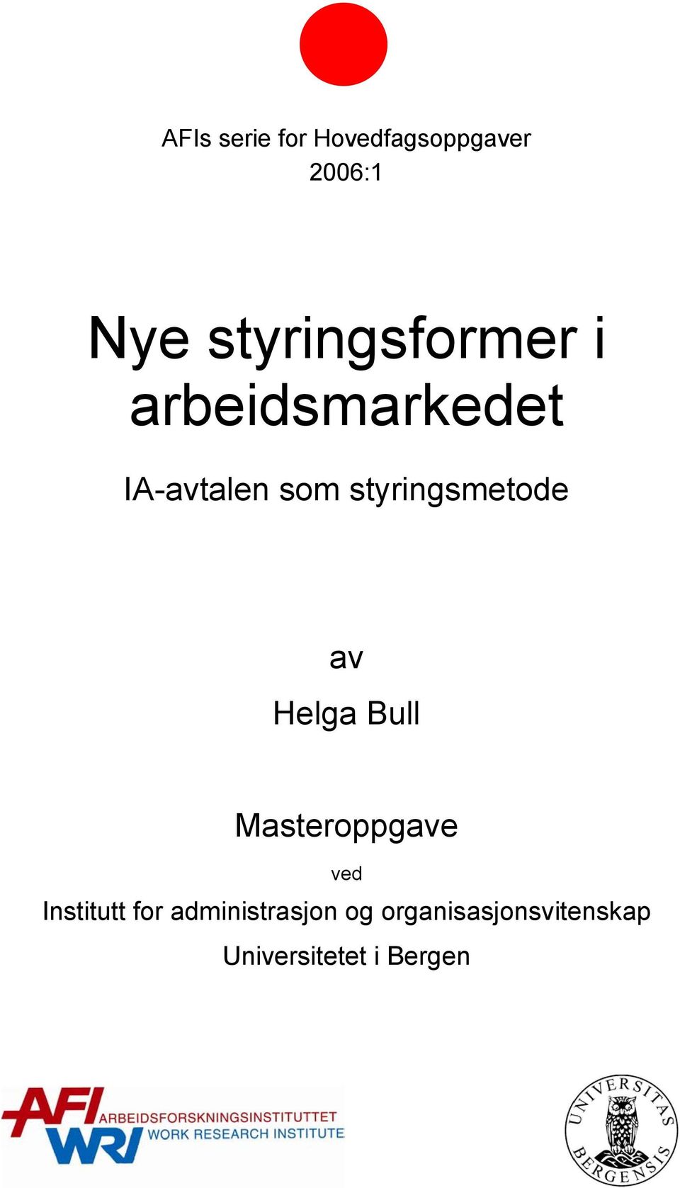 styringsmetode av Helga Bull Masteroppgave ved