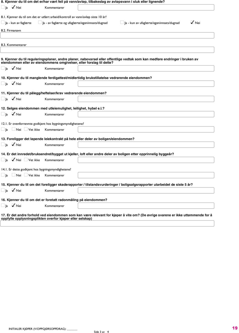 Firmanavn 8.3. Kommentarer 9.