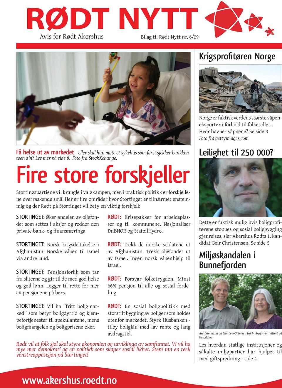 Fire store forskjeller Stortingspartiene vil krangle i valgkampen, men i praktisk politikk er forskjellene overraskende små.