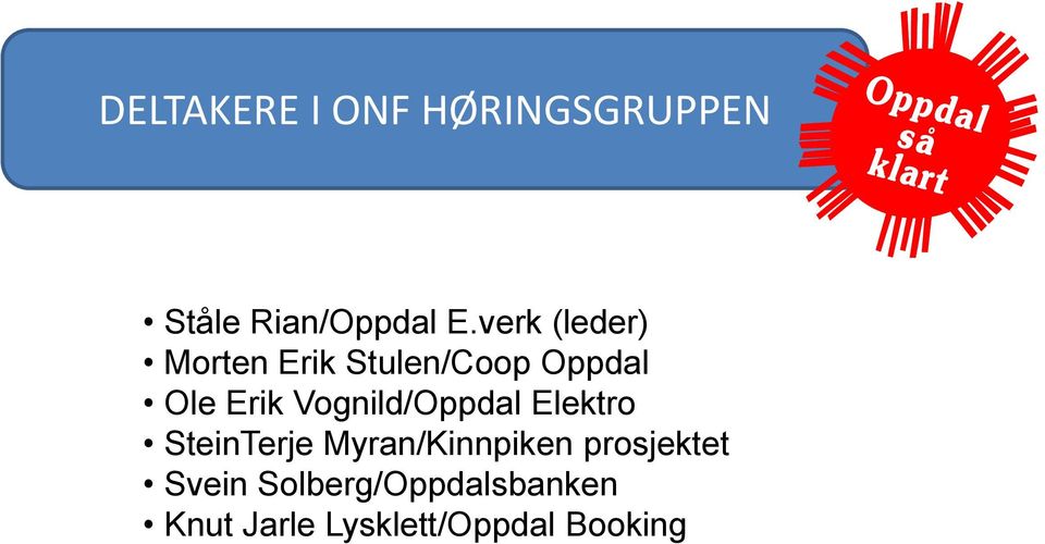 Vognild/Oppdal Elektro SteinTerje Myran/Kinnpiken