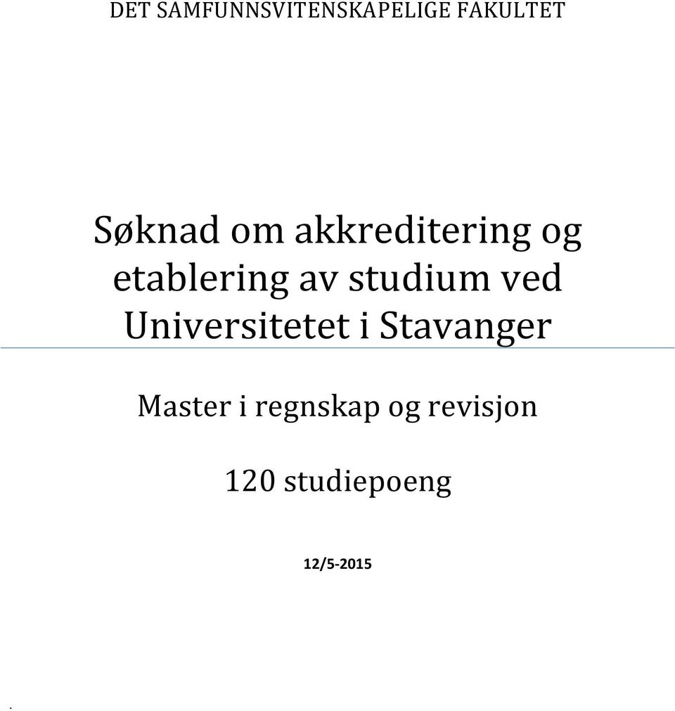 ved Universitetet i Stavanger Master i