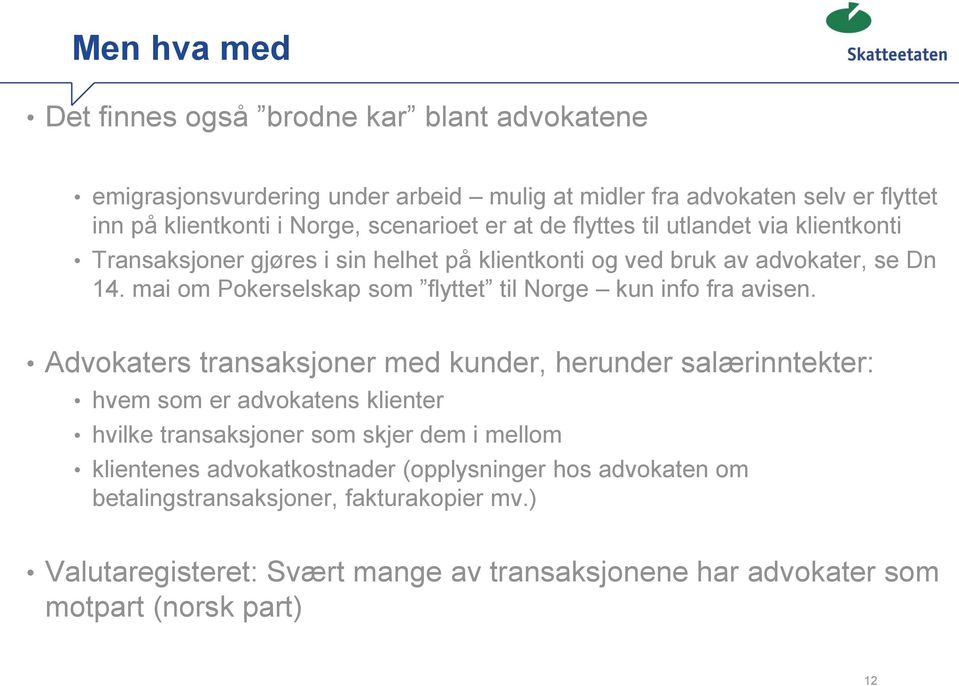 mai om Pokerselskap som flyttet til Norge kun info fra avisen.