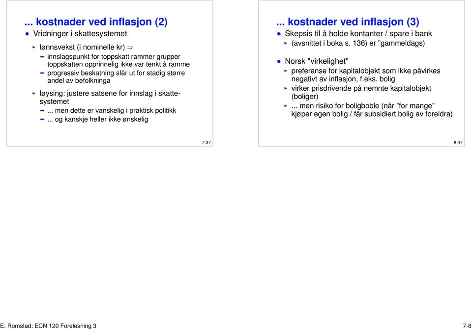 .. kostnader ved inflasjon (3) Skepsis til å holde kontanter / spare i bank (avsnittet i boka s.