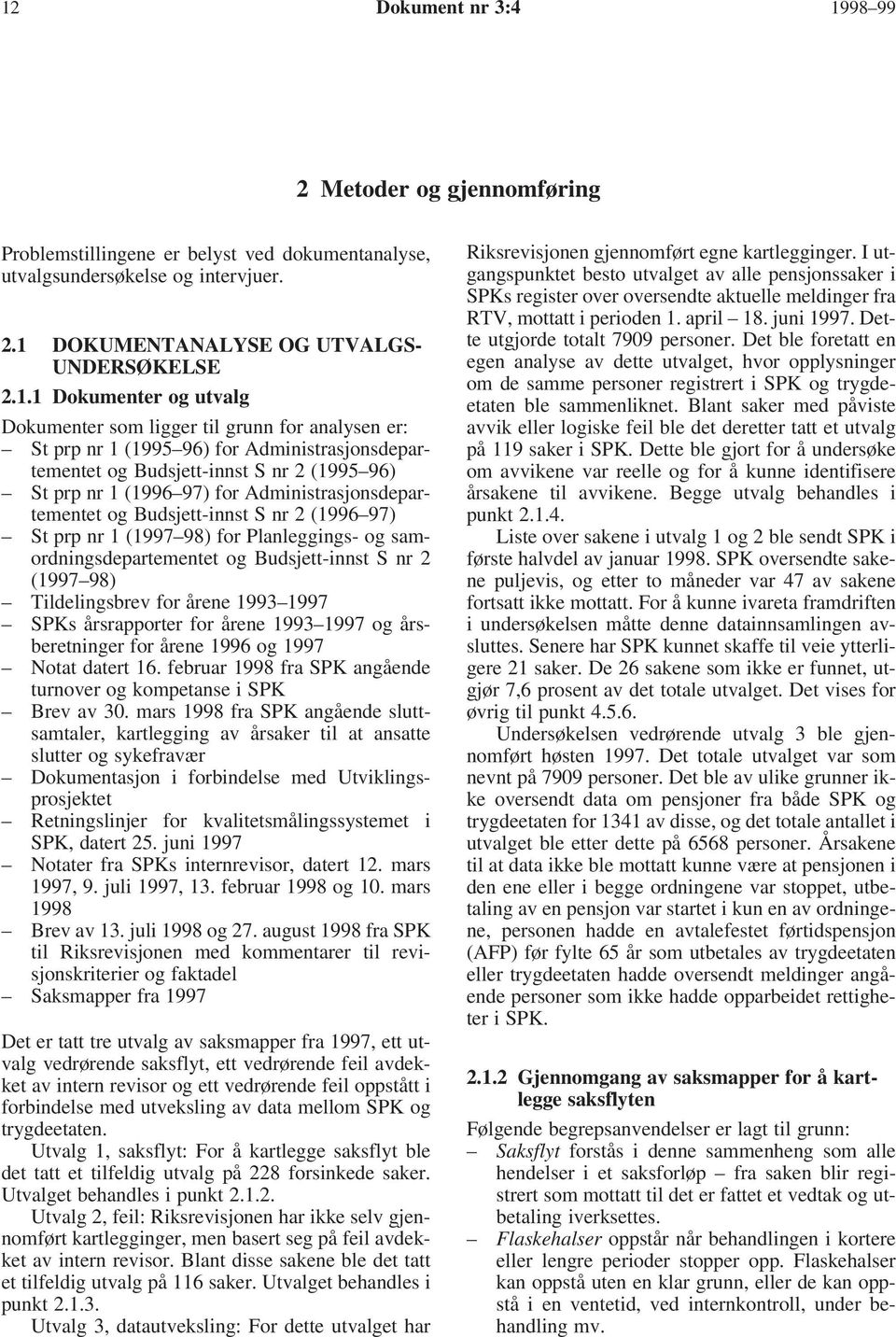 Administrasjonsdepartementet og Budsjett-innst S nr 2 (1996 97) St prp nr 1 (1997 98) for Planleggings- og samordningsdepartementet og Budsjett-innst S nr 2 (1997 98) Tildelingsbrev for årene 1993