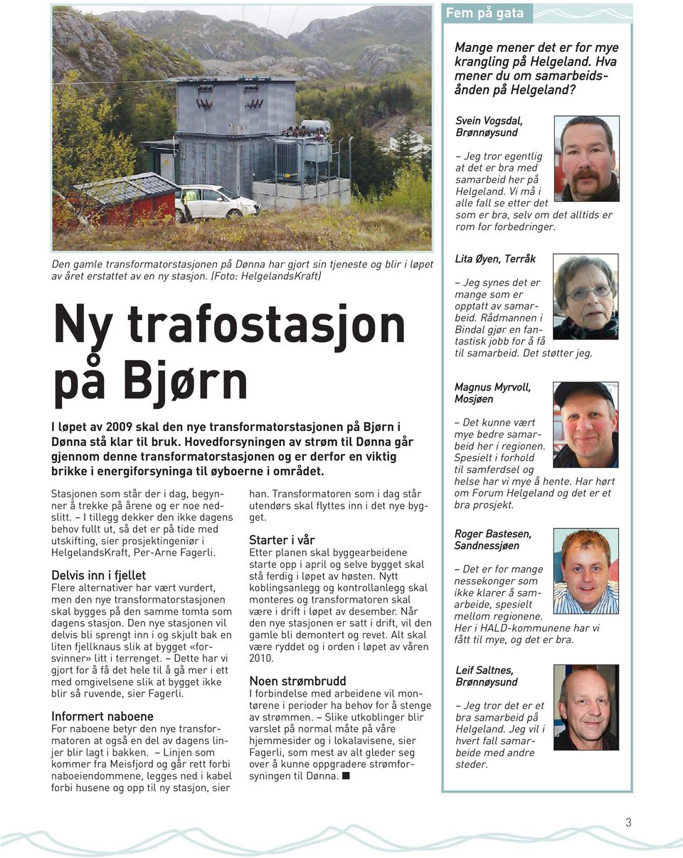 Den gamle transformatorstasjonen på Dønna har gjort sin tjeneste og blir i løpet av året erstattet av en ny stasjon.