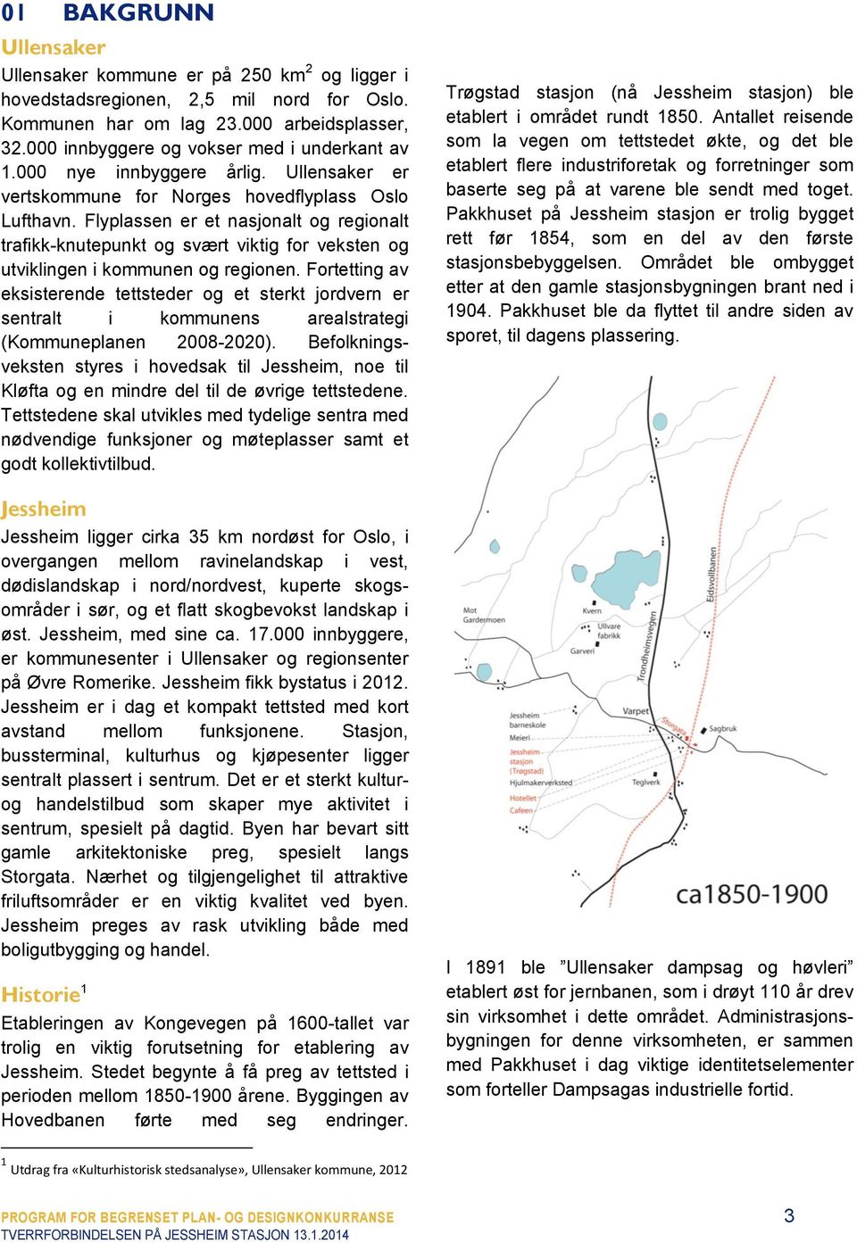 Flyplassen er et nasjonalt og regionalt trafikk-knutepunkt og svært viktig for veksten og utviklingen i kommunen og regionen.