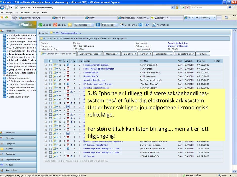 Under hver sak ligger journalpostene i kronologisk