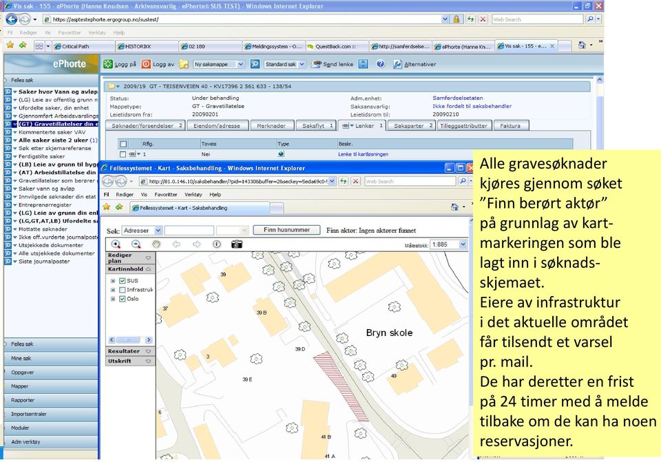 Eiere av infrastruktur i det aktuelle området får tilsendt et varsel pr.