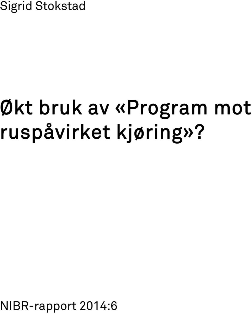 ruspåvirket kjøring»?