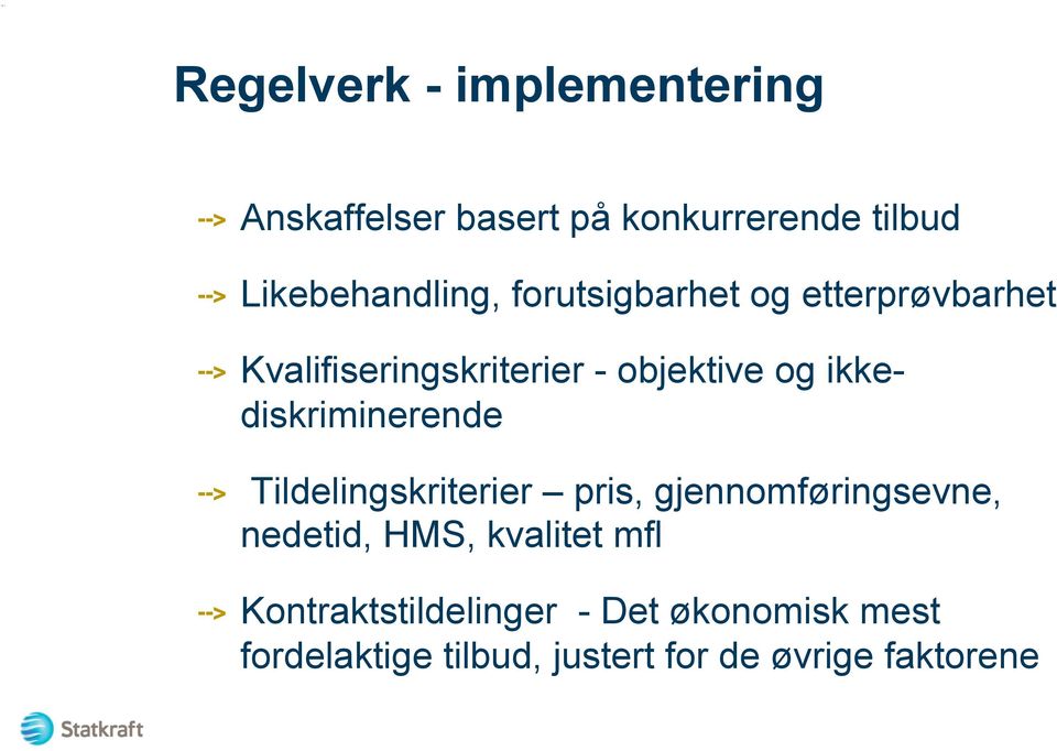 Kvalifiseringskriterier - objektive og ikkediskriminerende!