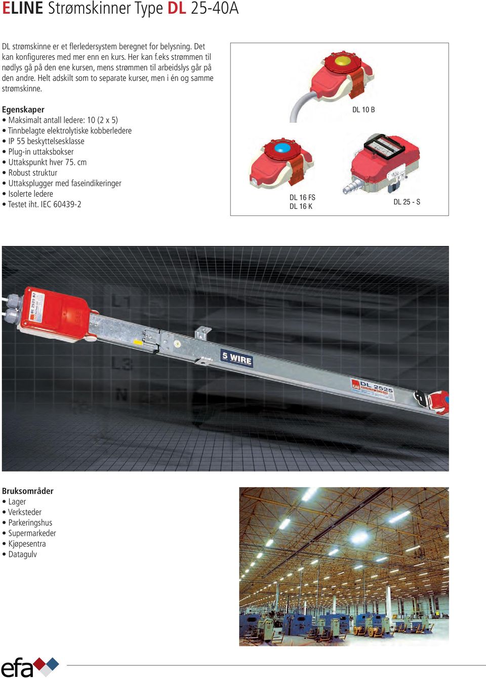 kursen, Multi-Conductor Utility and emergency mens strømmen til arbeidslys Lighting går Busbar på System lighting power supply can be distributed den andre.