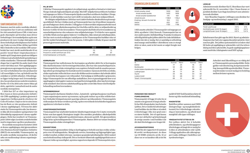 Under en reise til Sør-Afrika i april 2014 fikk vi bekreftet at det nordiske CSR-samarbeidet har vært sterkt medvirkende til en positiv trend blant vinprodusentene i landet og til i langt større grad