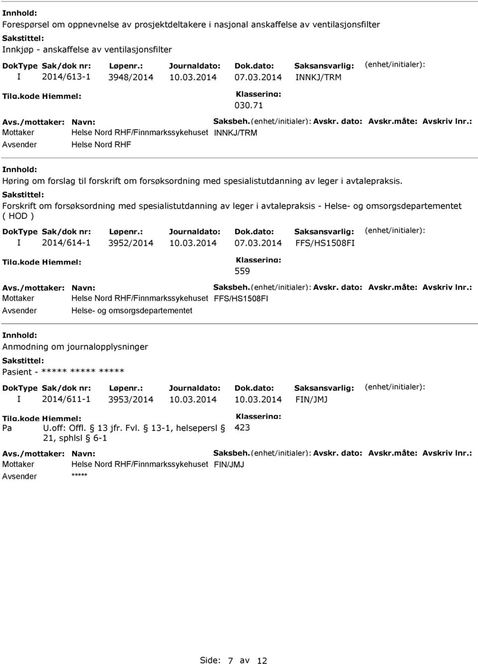 Forskrift om forsøksordning med spesialistutdanning av leger i avtalepraksis - Helse- og omsorgsdepartementet ( HOD ) 2014/614-1 3952/2014 07.03.