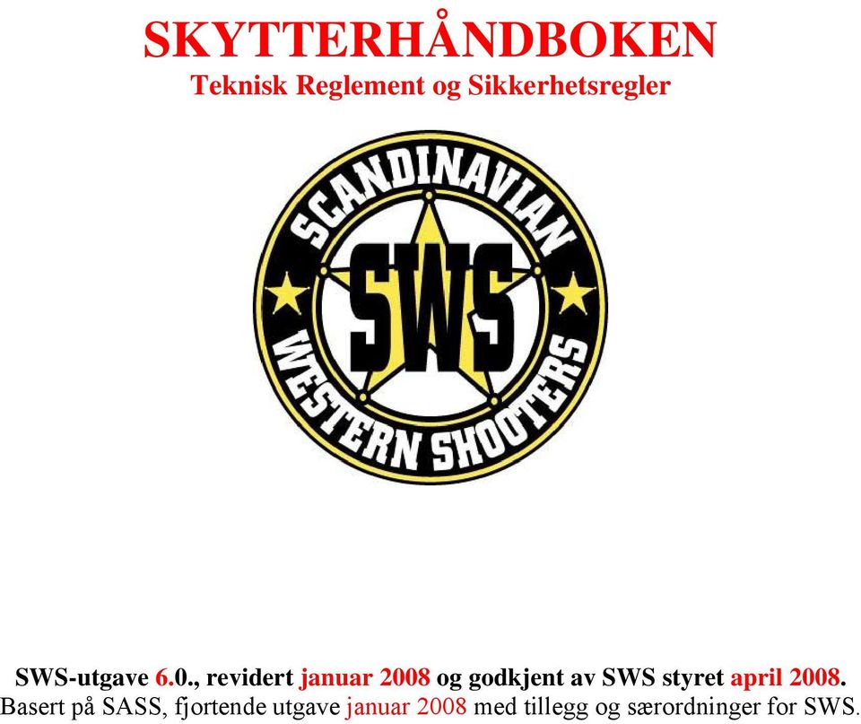 , revidert januar 2008 og godkjent av SWS styret