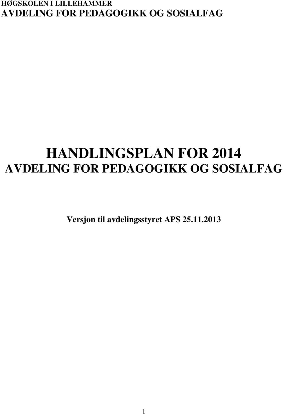 2014 AVDELING FOR PEDAGOGIKK OG SOSIALFAG