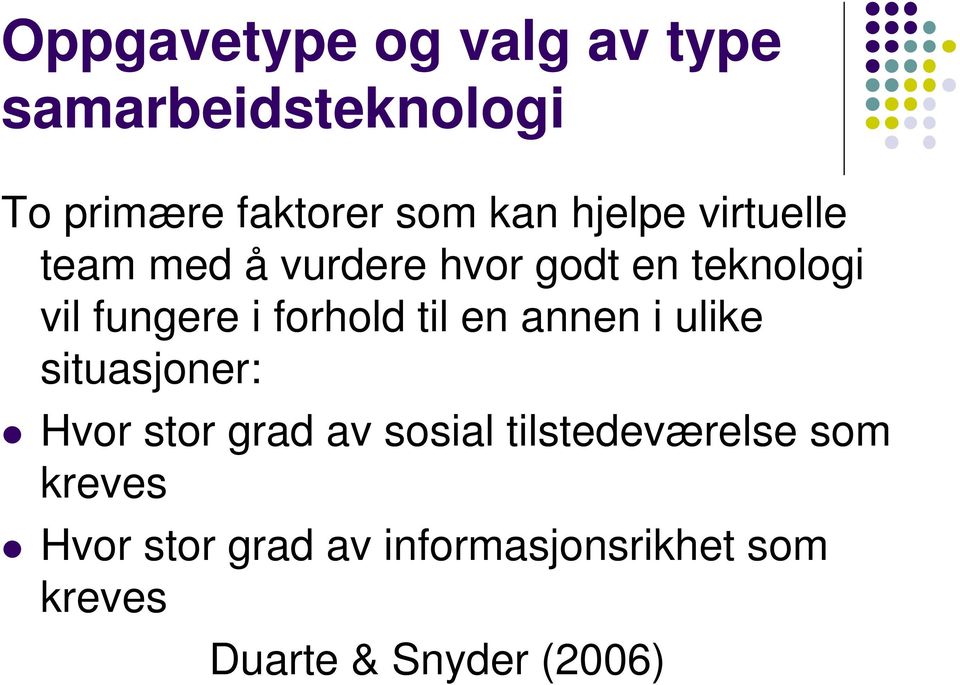 forhold til en annen i ulike situasjoner: Hvor stor grad av sosial