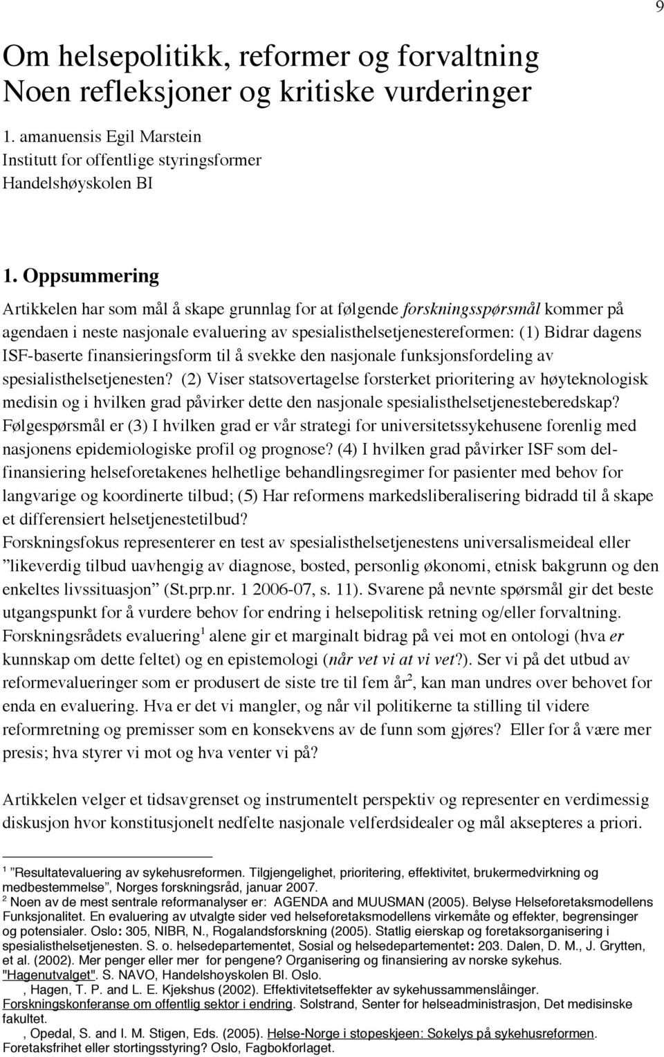 ISF-baserte finansieringsform til å svekke den nasjonale funksjonsfordeling av spesialisthelsetjenesten?