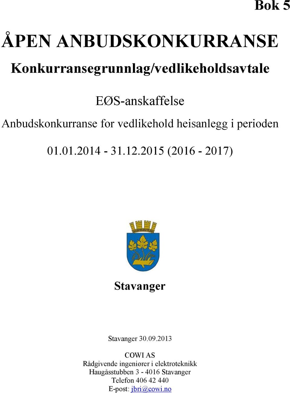 01.2014-31.12.2015 (2016-2017) Stavanger Stavanger 30.09.