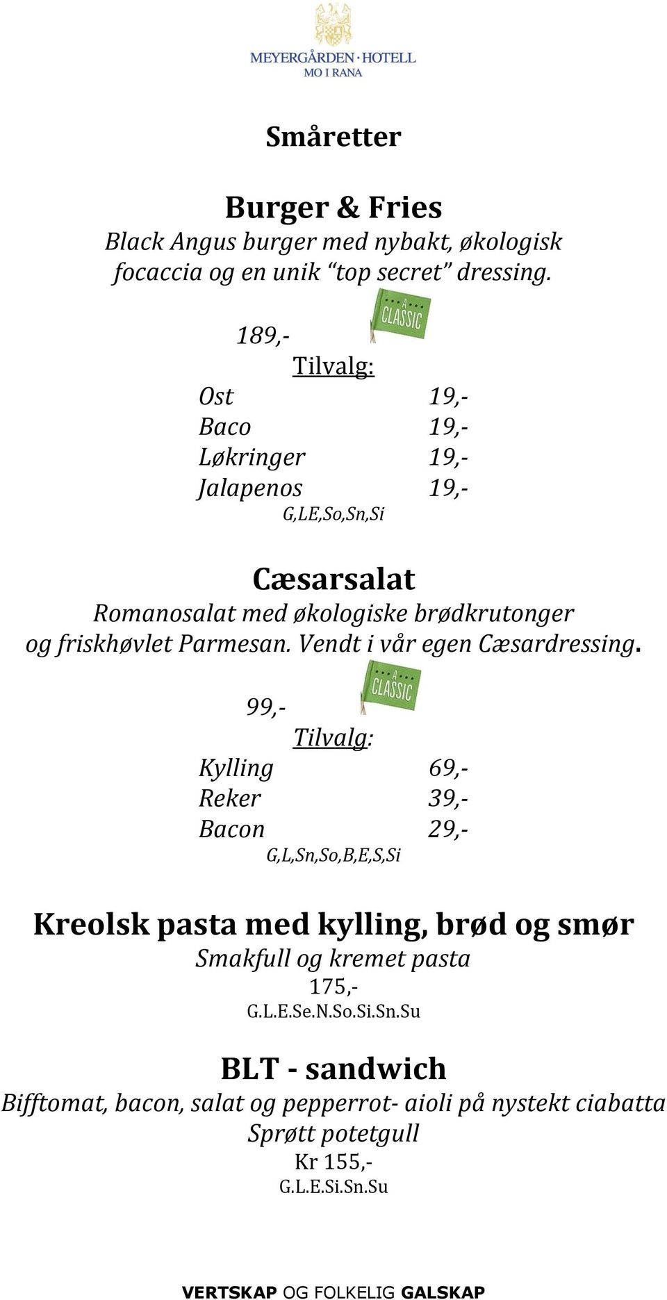 friskhøvlet Parmesan. Vendt i vår egen Cæsardressing.