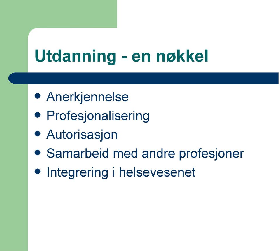 Profesjonalisering Autorisasjon