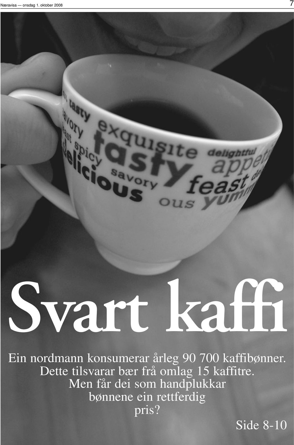 årleg 90 700 kaffibønner.