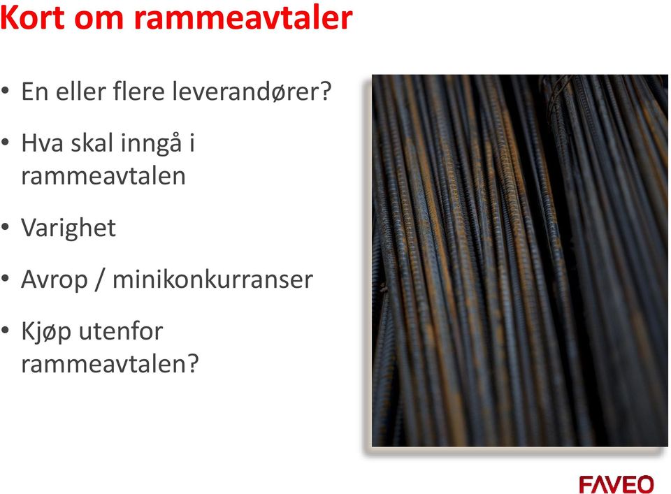 Hva skal inngå i rammeavtalen