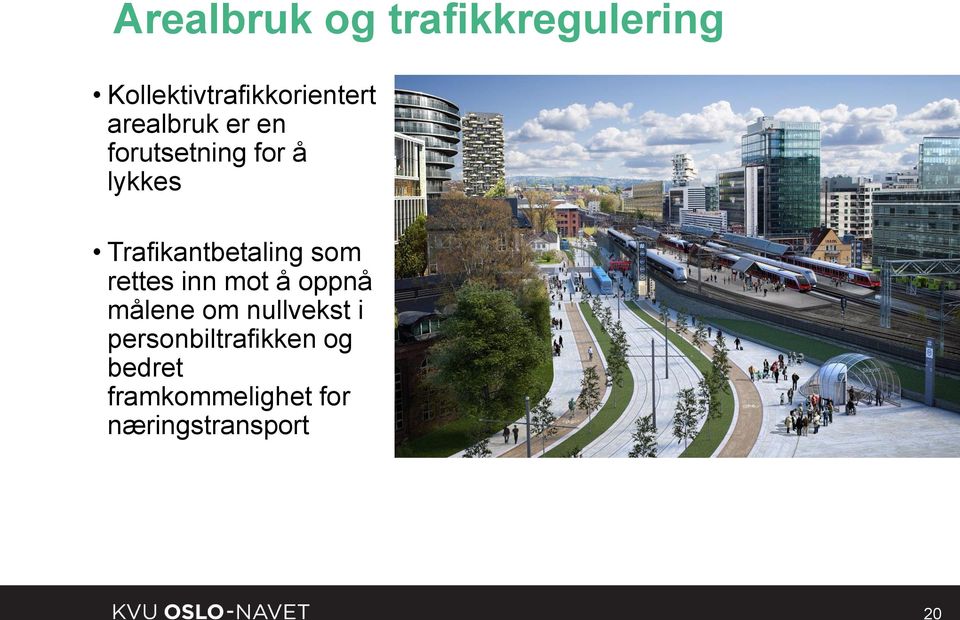 Trafikantbetaling som rettes inn mot å oppnå målene om