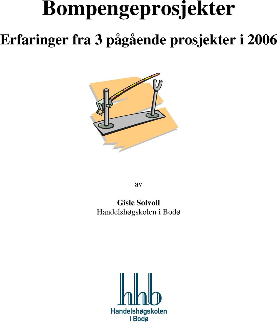 prosjekter i 2006 av