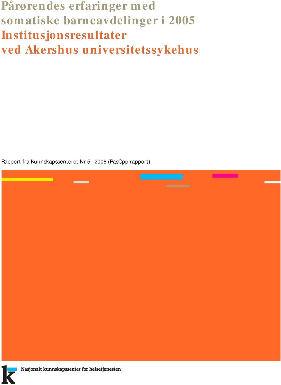 Akershus universitetssykehus Rapport fra