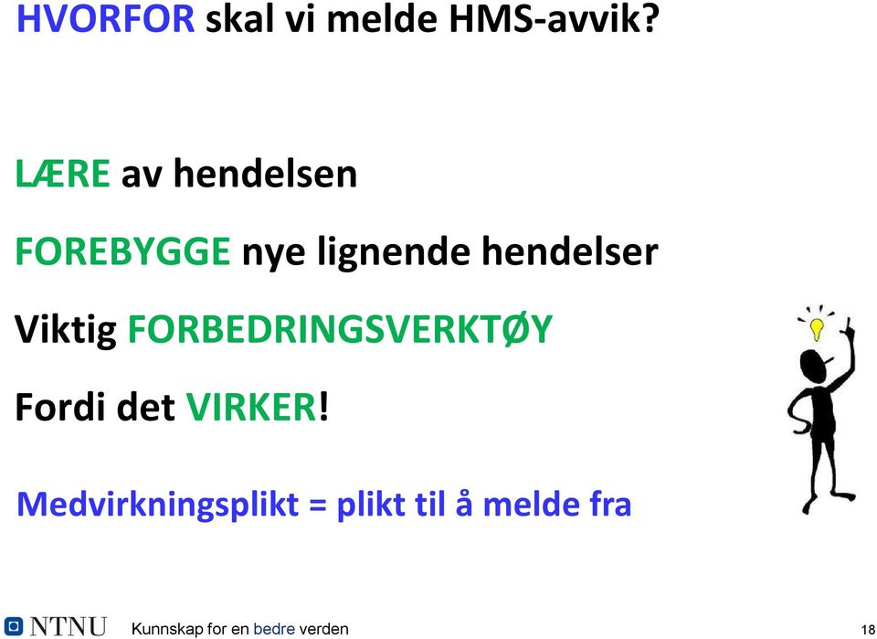 Viktig FORBEDRINGSVERKTØY Fordi det VIRKER!