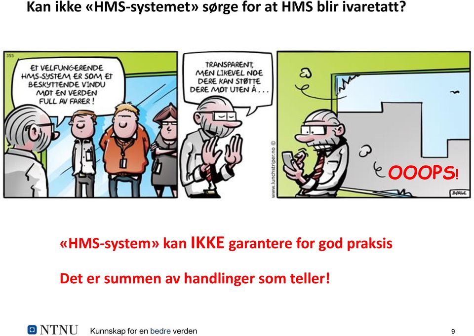 «HMS-system» kan IKKE garantere for god