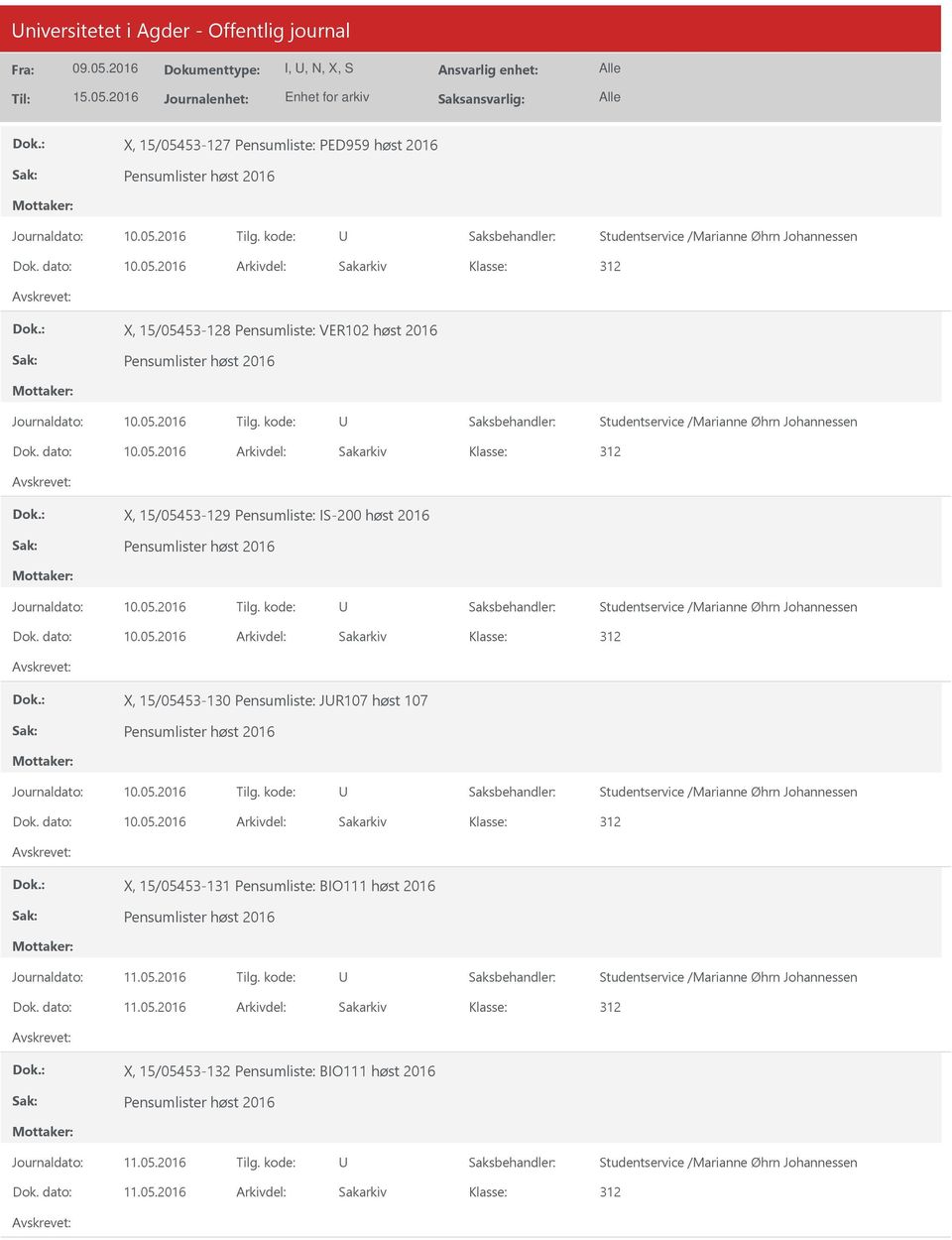 05.2016 X, 15/05453-130 Pensumliste: JR107 høst 107 10.05.2016 X, 15/05453-131 Pensumliste: BIO111 høst 2016 11.