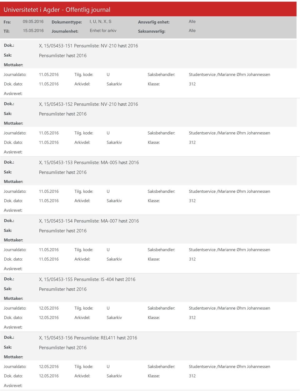 05.2016 X, 15/05453-154 Pensumliste: MA-007 høst 2016 11.05.2016 X, 15/05453-155 Pensumliste: IS-404 høst 2016 12.