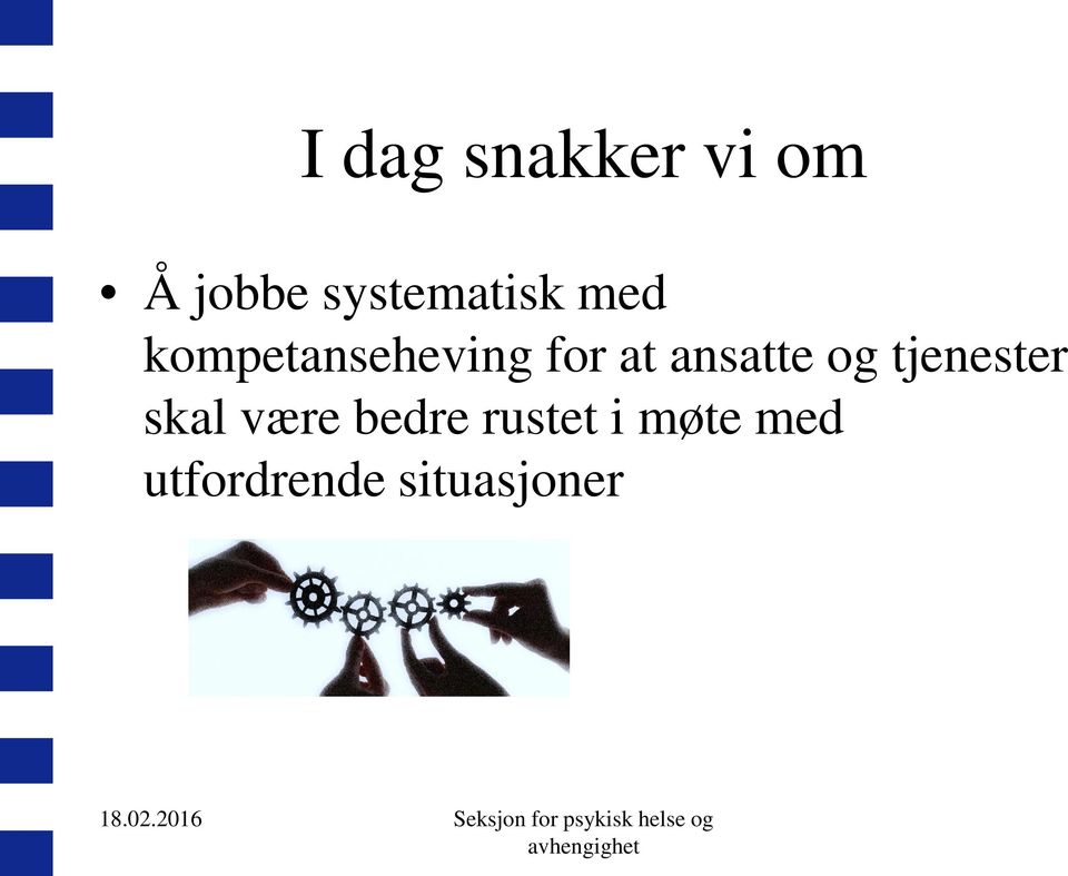 at ansatte og tjenester skal være