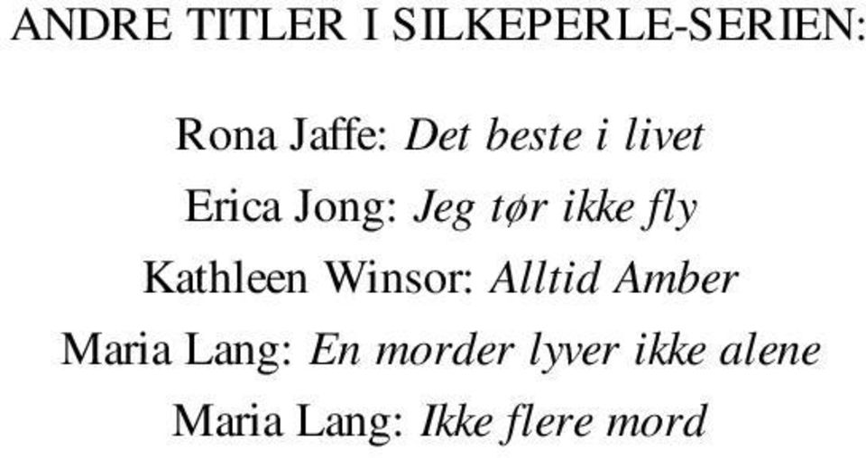 Kathleen Winsor: Alltid Amber Maria Lang: En