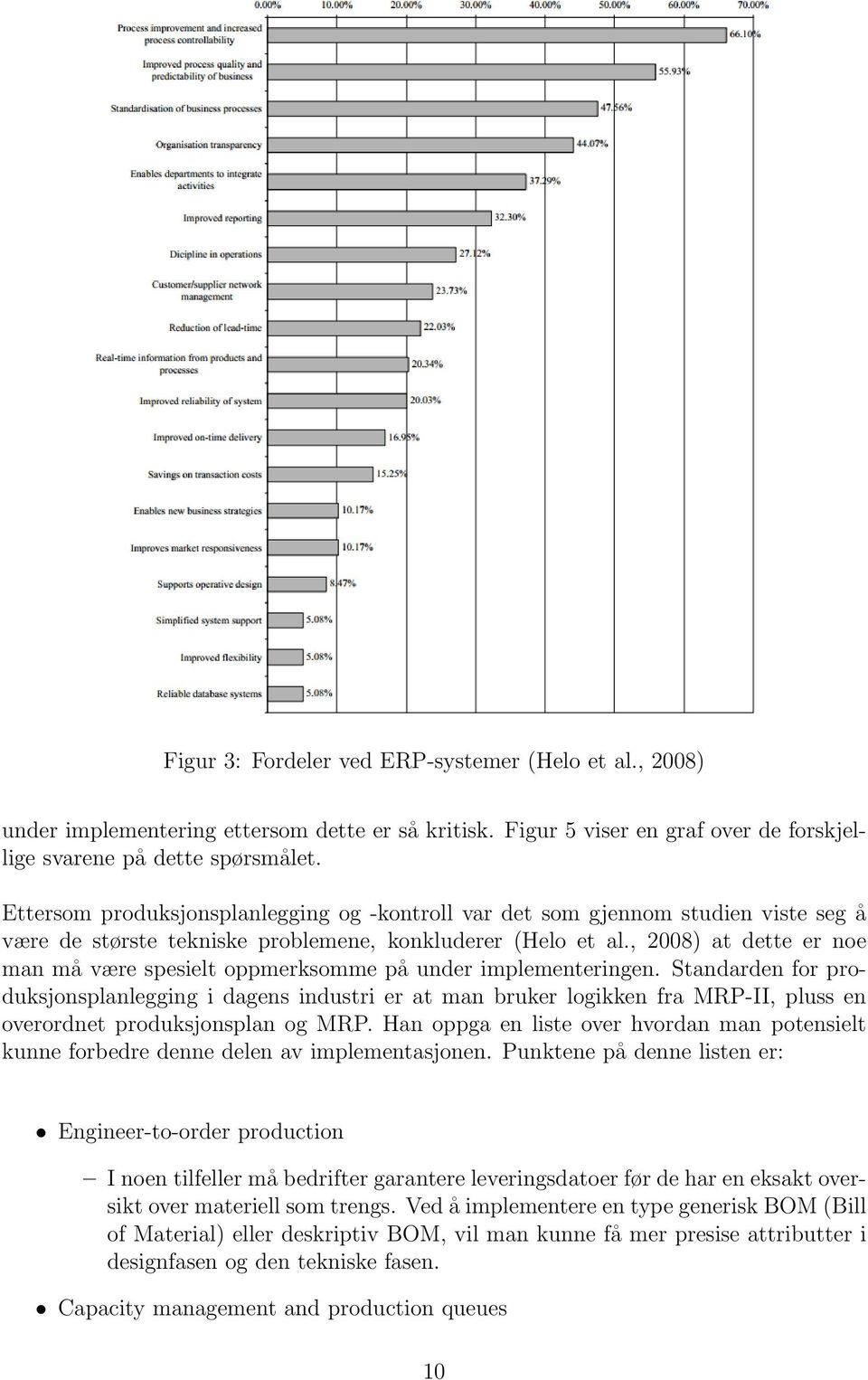 , 2008) at dette er noe man må være spesielt oppmerksomme på under implementeringen.