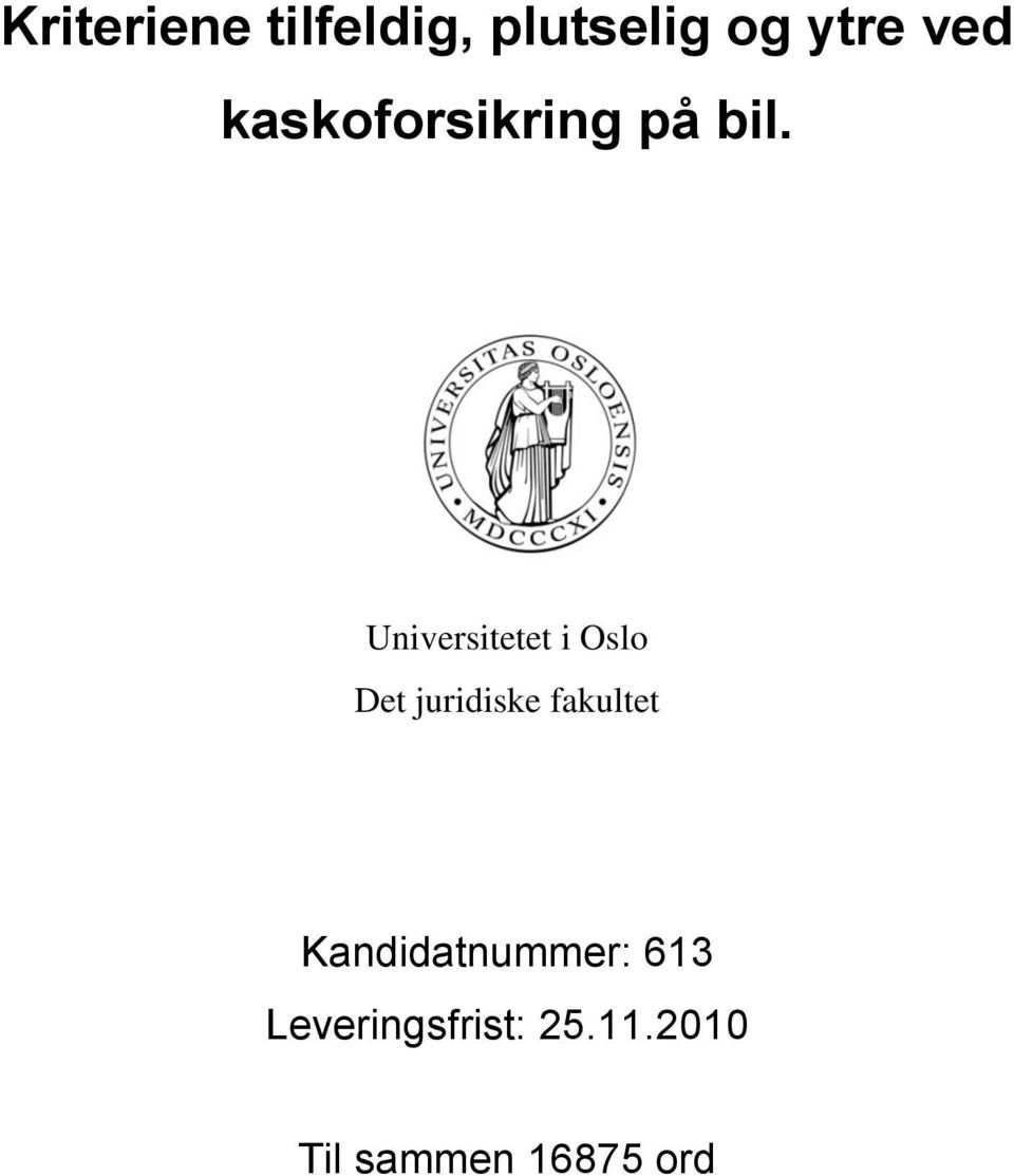 Universitetet i Oslo Det juridiske fakultet