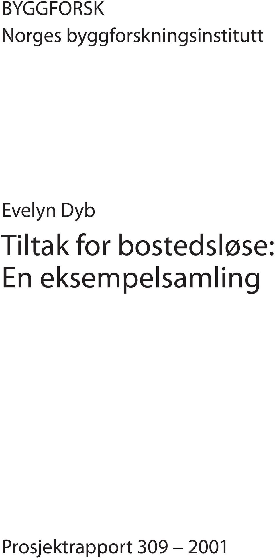 Evelyn Dyb Tiltak for