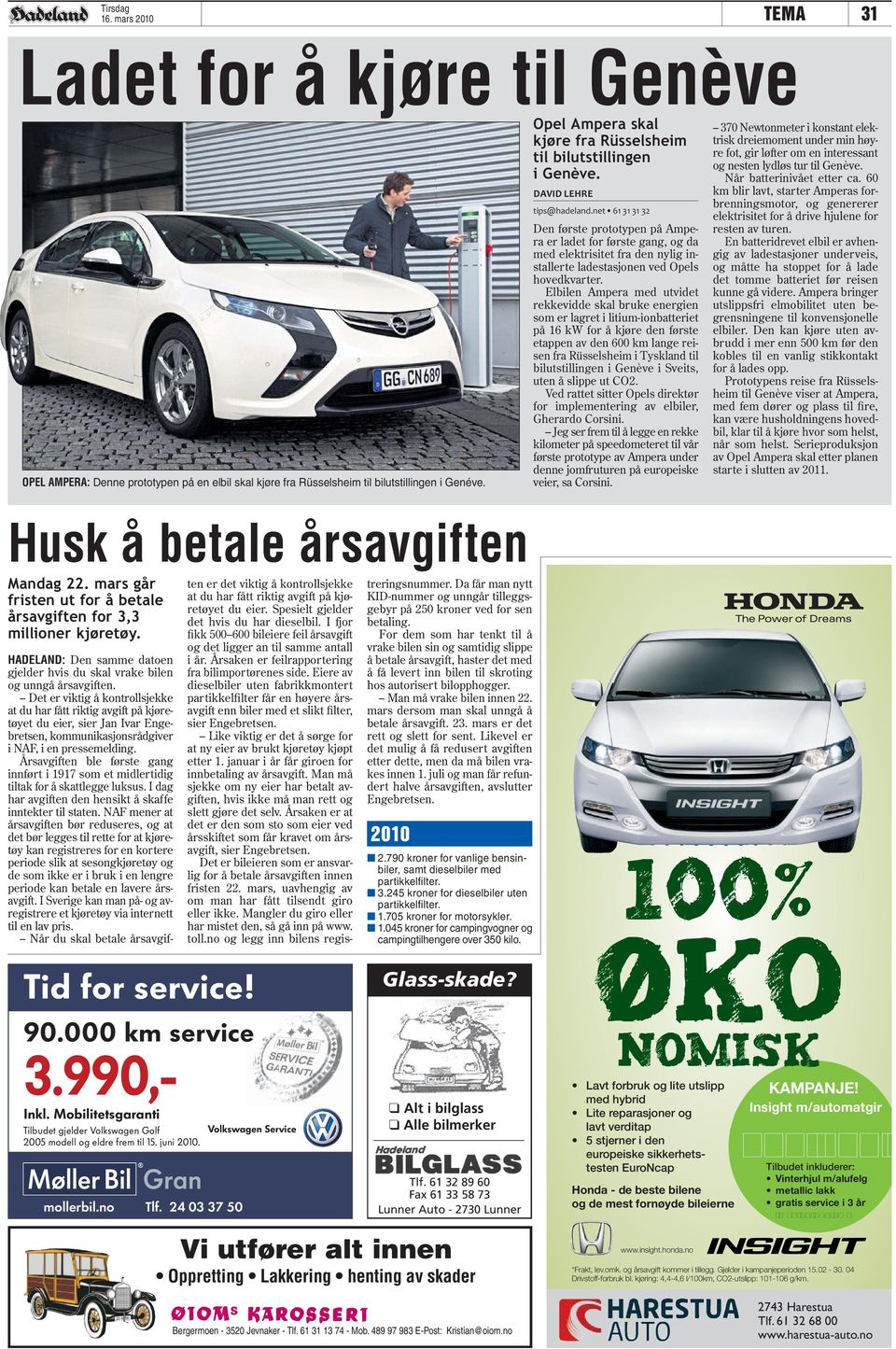 Elbilen Ampera med utvidet rekkevidde skal bruke energien som er lagret i litium-ionbatteriet på 16 kw for å kjøre den første etappen av den 600 km lange reisen fra Rüsselsheim i Tyskland til