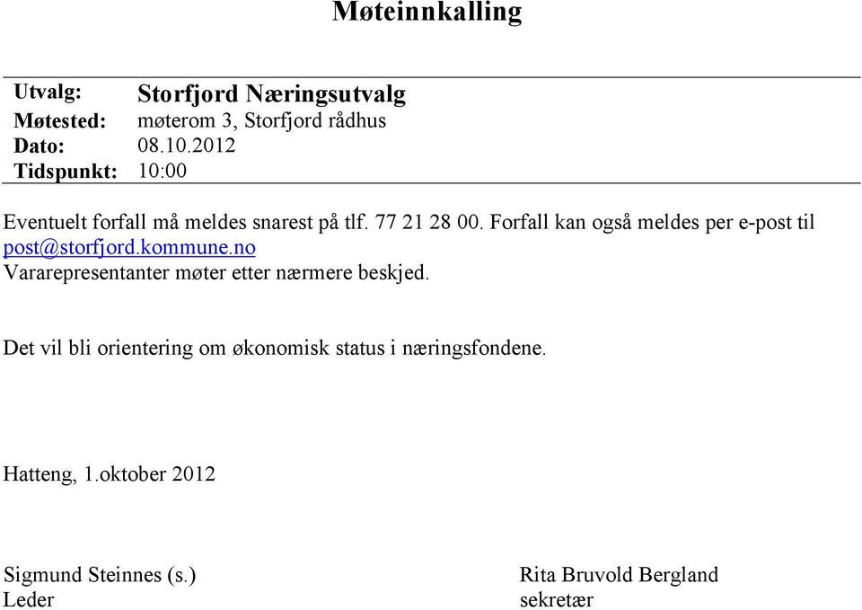 Forfall kan også meldes per e-post til post@storfjord.kommune.