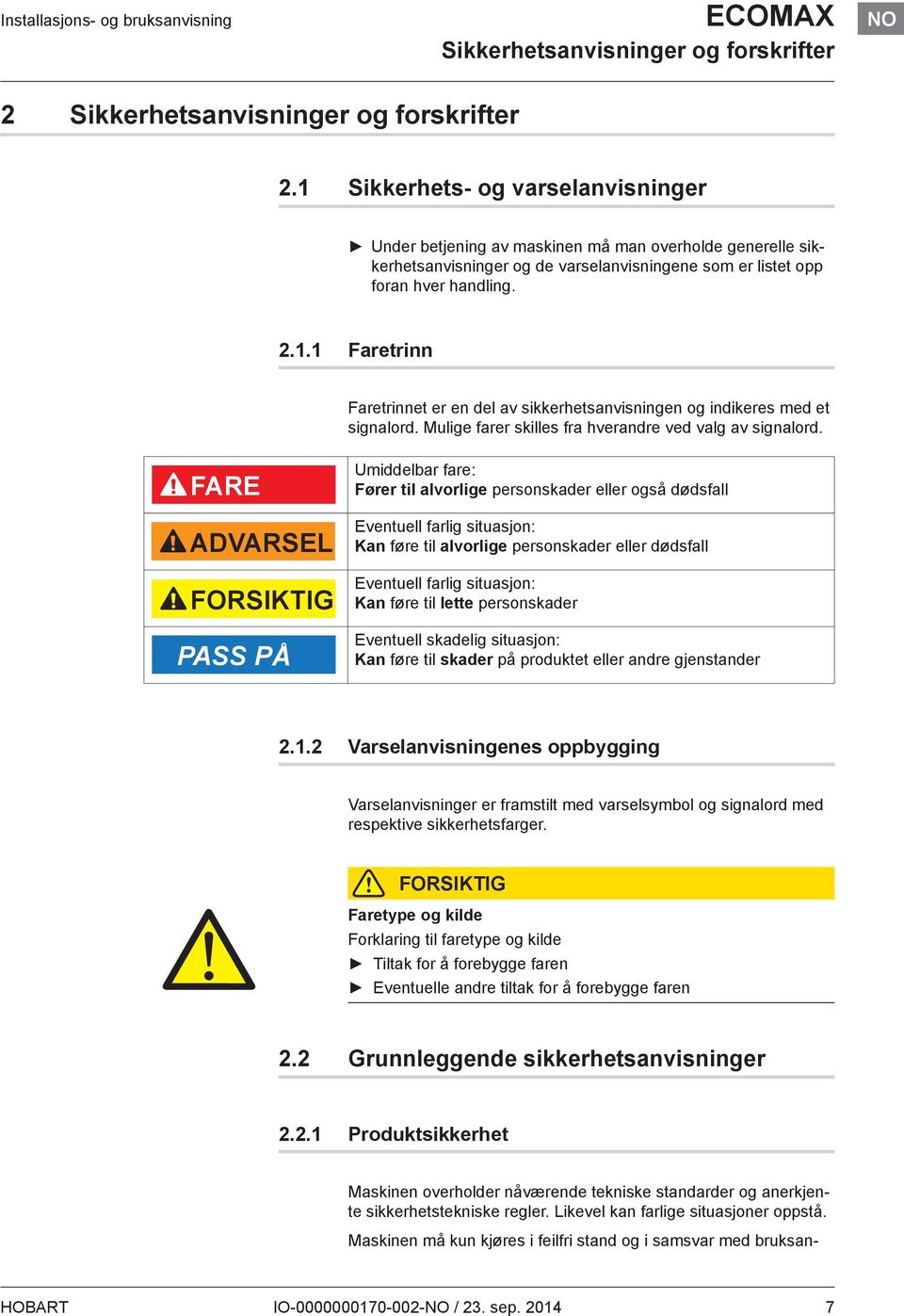 Mulige farer skilles fra hverandre ved valg av signalord.